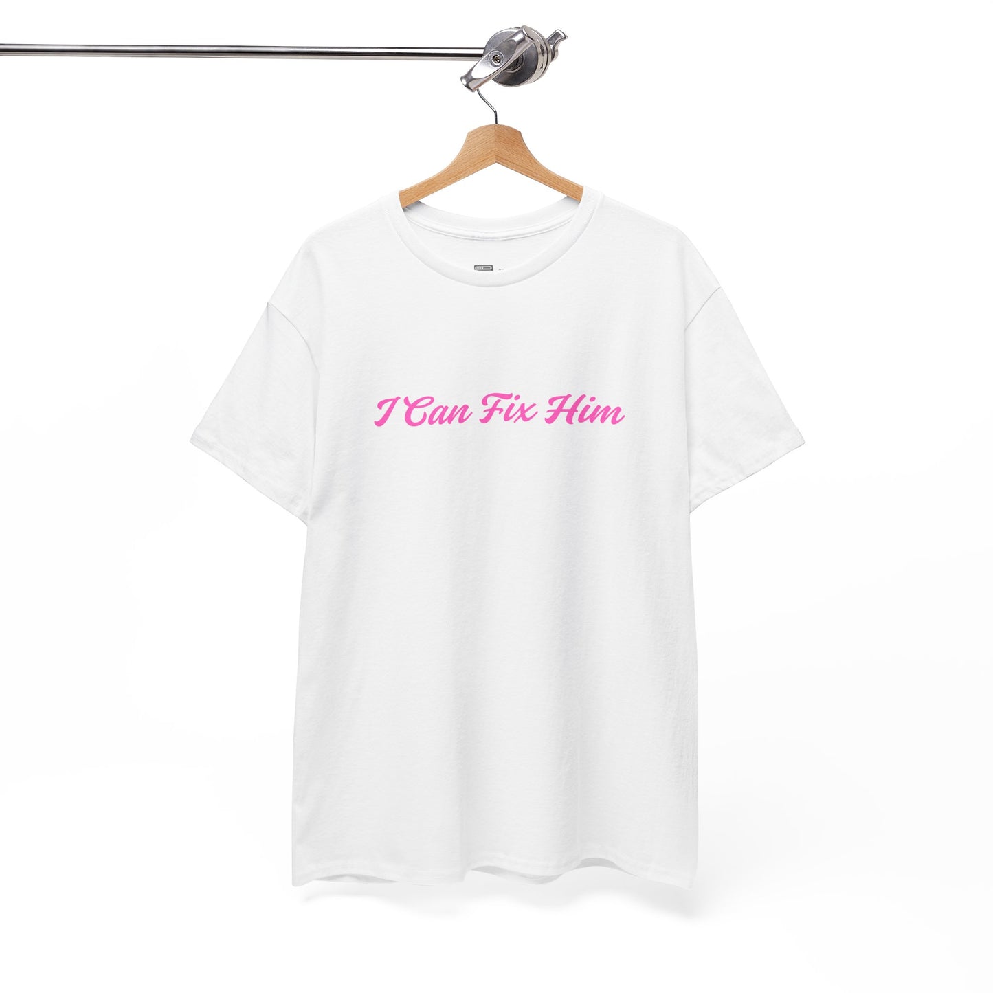 I Can Fix Him T-Shirt