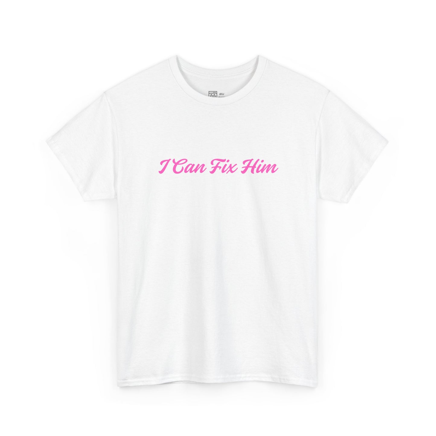 I Can Fix Him T-Shirt