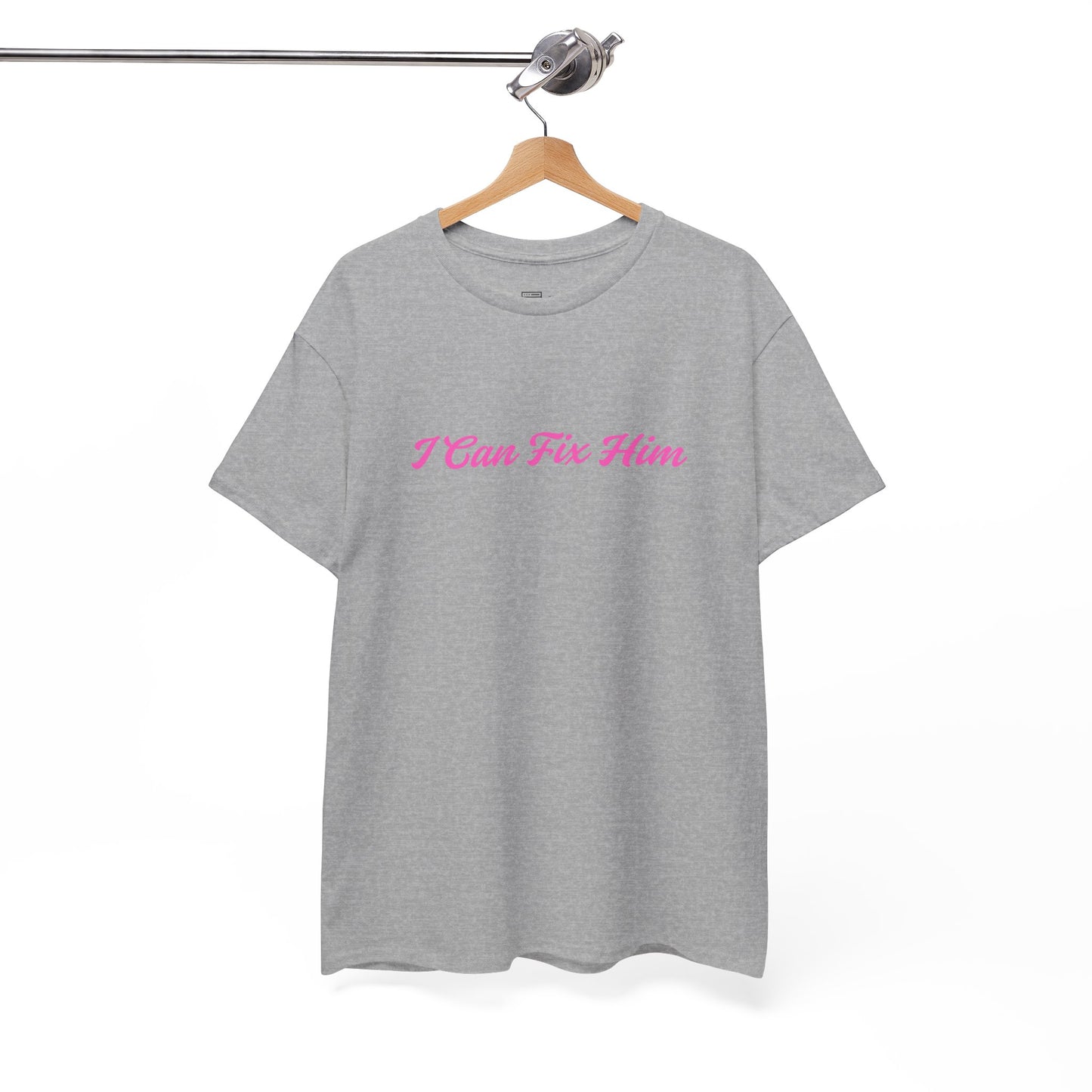 I Can Fix Him T-Shirt