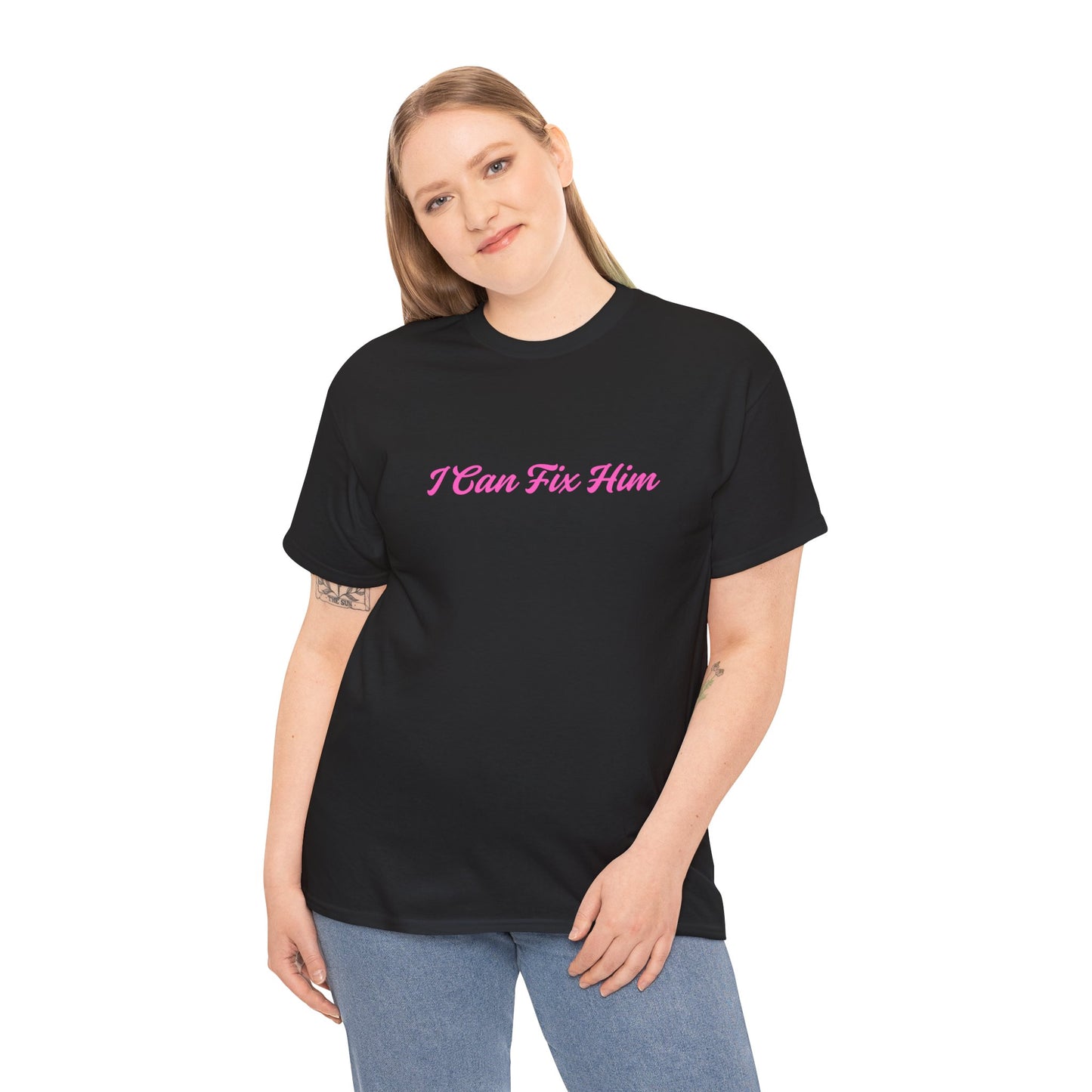 I Can Fix Him T-Shirt
