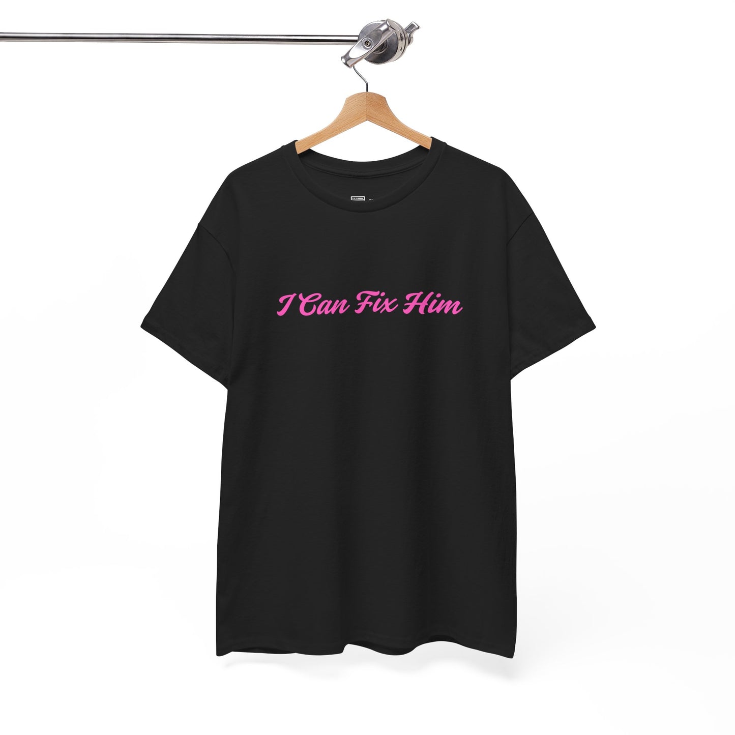 I Can Fix Him T-Shirt