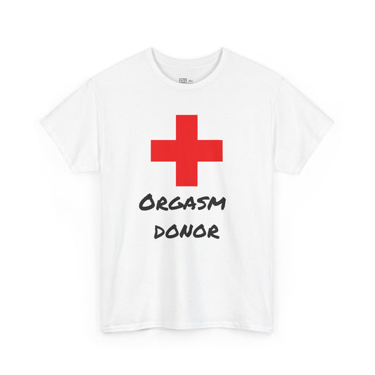 Orgasm Donor T-Shirt